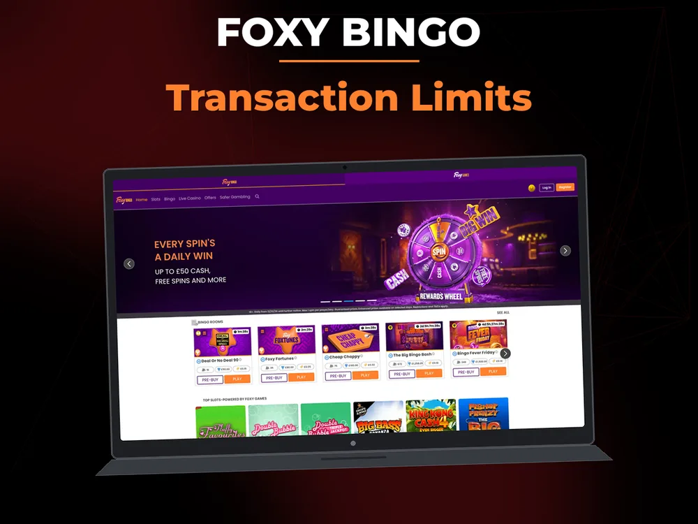 Foxy Bingo - Transaction Limits
